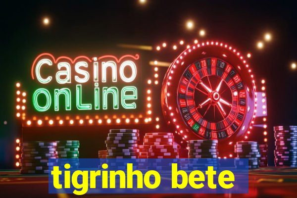 tigrinho bete